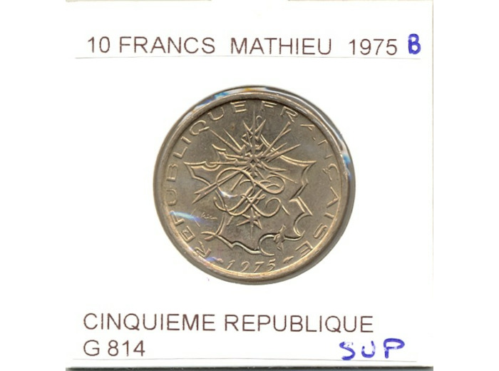 FRANCE 10 Francs MATHIEU 1975 B SUP