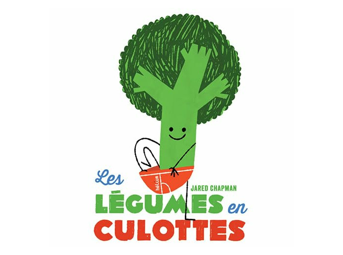 LES LEGUMES EN CULOTTES