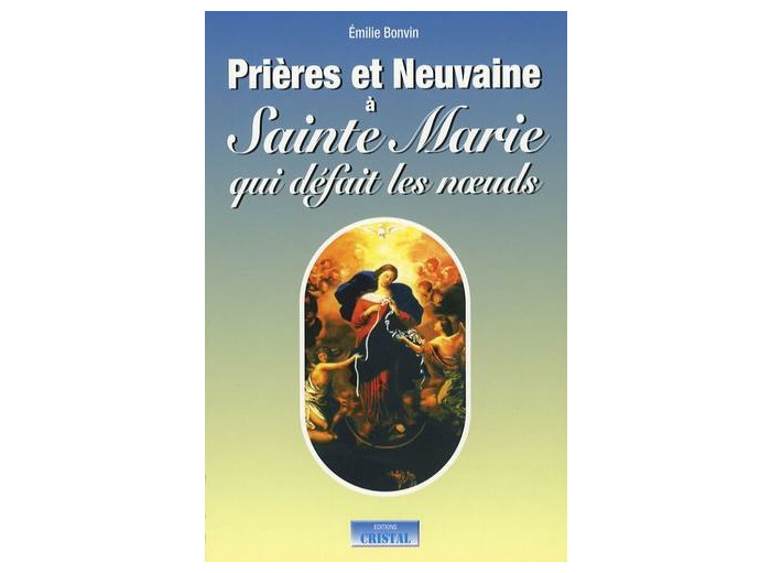 Prières et Neuvaines à Sainte Marie qui défait les noeuds