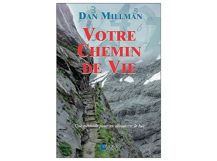 Votre chemin de vie - Une méthode pour en découvrir le but