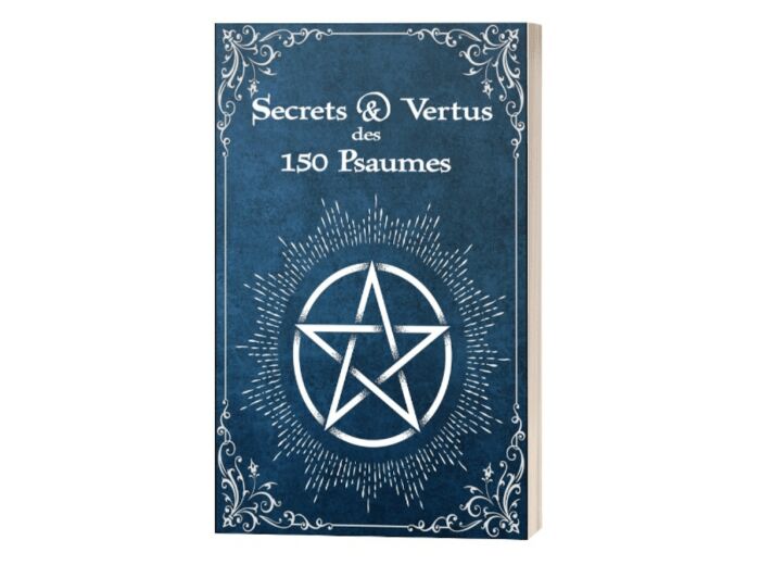 Secrets & Vertus des 150 Psaumes