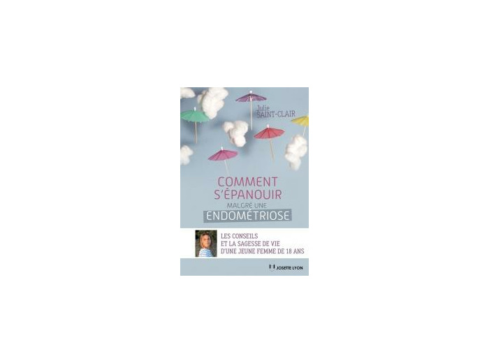 Comment s'épanouir malgré une endométriose