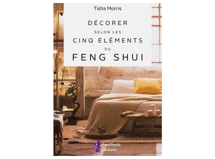 Decorer selon les cinq elements du feng shui
