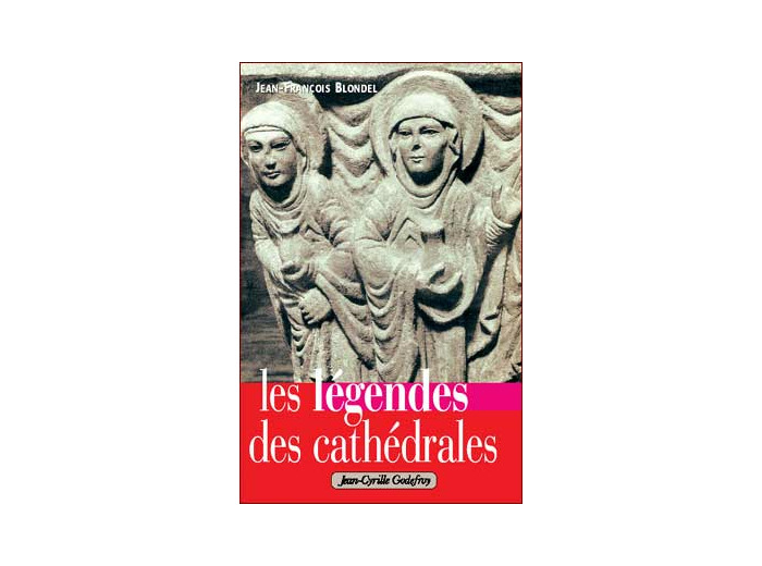 Les légendes des cathédrales