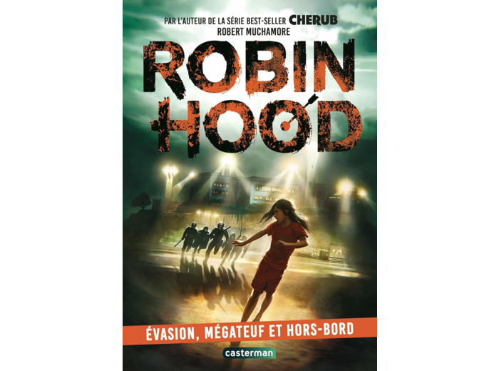 ROBIN HOOD - VOL07 - EVASION, MEGATEUF ET HORS-BORD