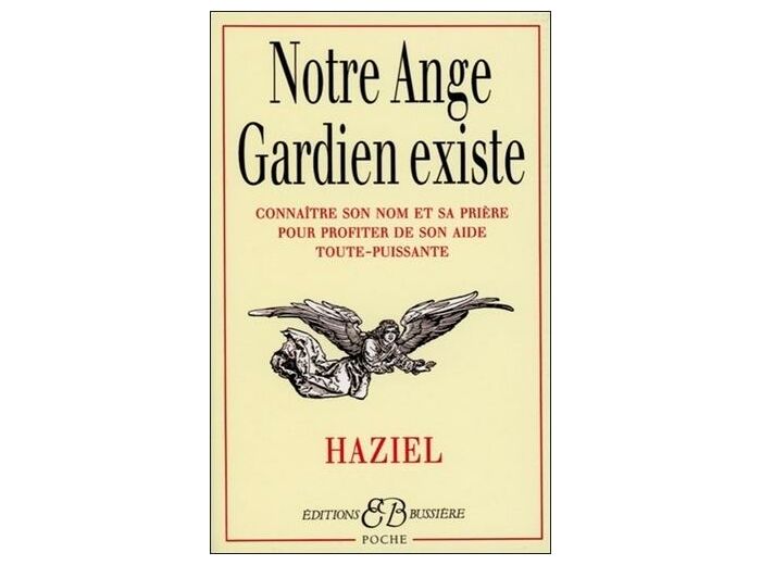 Notre ange gardien existe - Connaître son nom et sa prière pour bénéficier de son aide toute-puissant