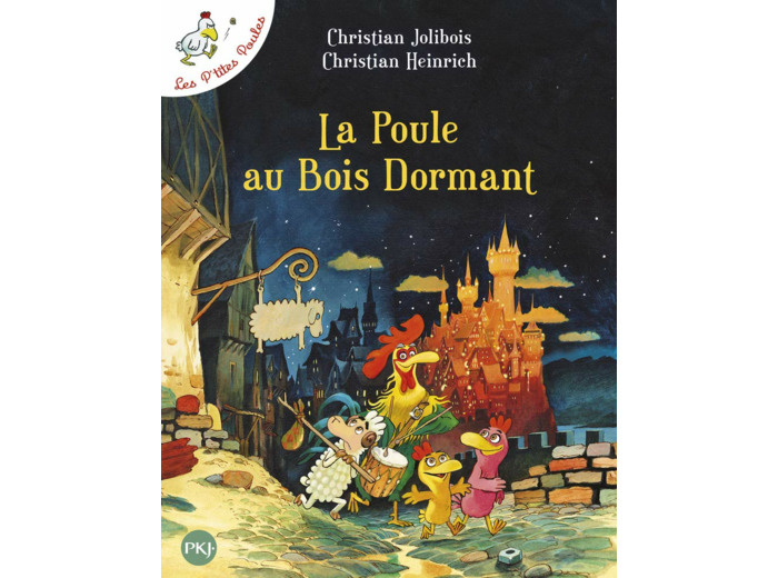 LA POULE AU BOIS DORMANT - LES P'TITES POULES - TOME 13 - VOL13