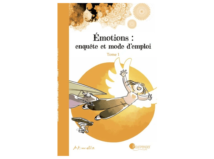 Emotions : enquête et mode d'emploi Tome 1