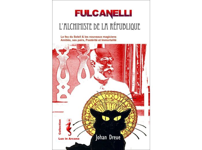 Fulcanelli - L'alchimiste de la république