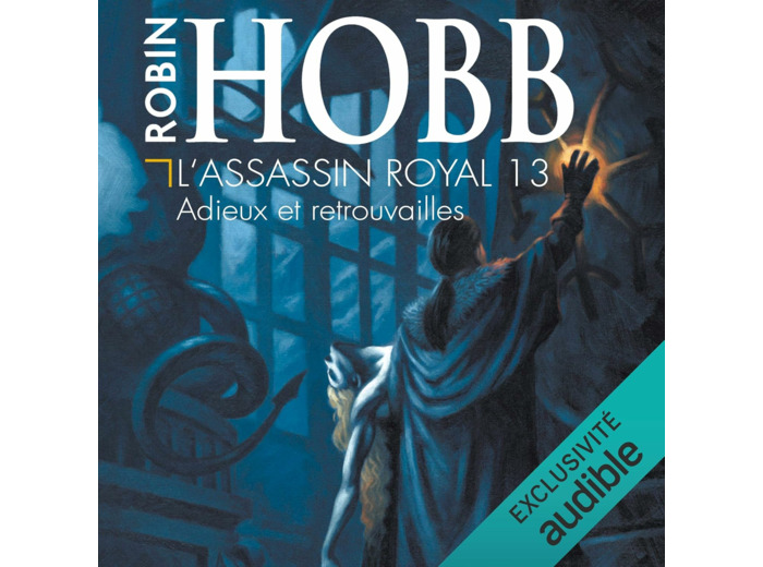 L'ASSASSIN ROYAL - VOL13 - ADIEUX ET RETROUVAILLES