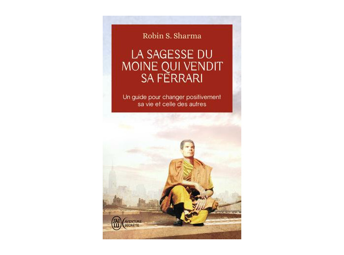 La sagesse du moine qui vendit sa Ferrari