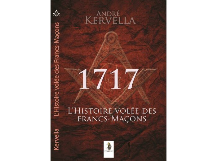 1717  l'Histoire volée des Francs-Maçons
