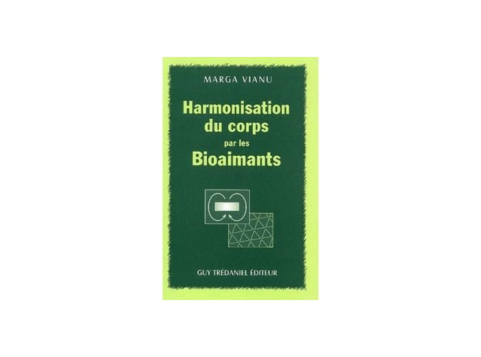 HARMONISATION DU CORPS PAR LES BIOAIMANTS