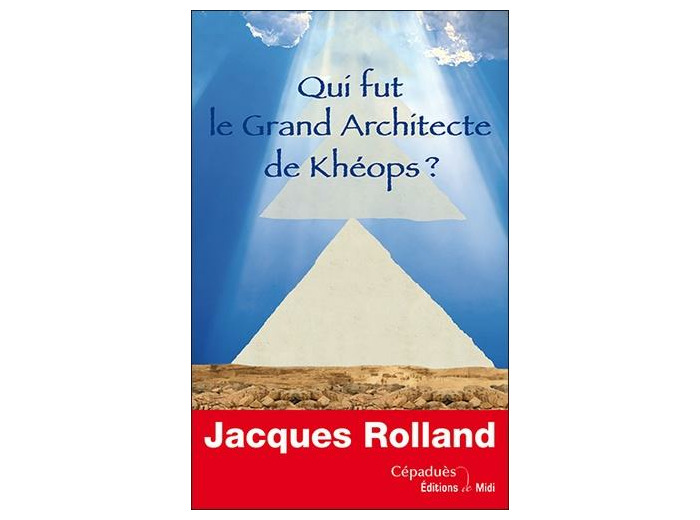 Qui fut le grand architecte de Khéops ?