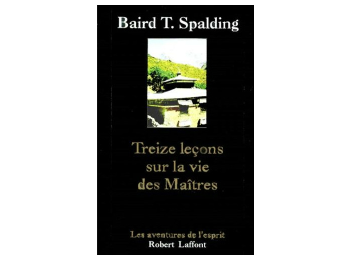Treize leçons sur la vie des maîtres. suivi de Questions et réponses sur la vie des maîtres