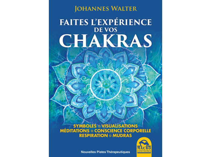 Faire l'expérience de vos chakras