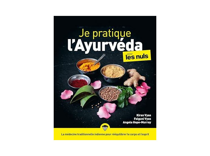 Je pratique L'Ayurveda pour les nuls