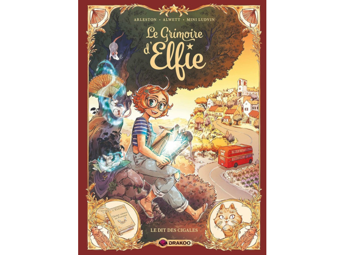 LE GRIMOIRE D'ELFIE - T02 - LE GRIMOIRE D'ELFIE - VOL. 02 - HISTOIRE COMPLETE - LE DIT DES CIGALES