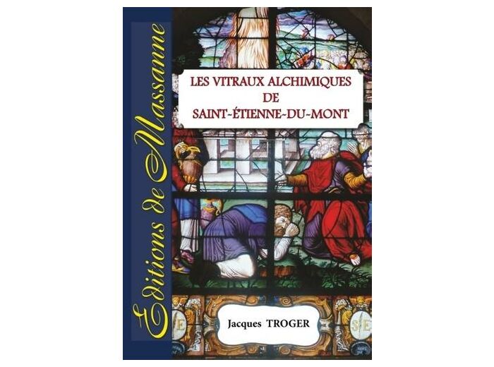 Les vitraux alchimiques de St-Etienne-du-Mont