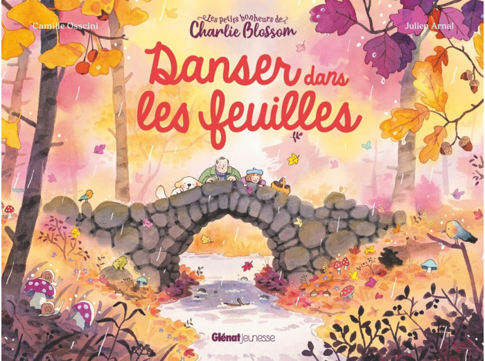 LES PETITS BONHEURS DE CHARLIE BLOSSOM - DANSER DANS LES FEUILLES