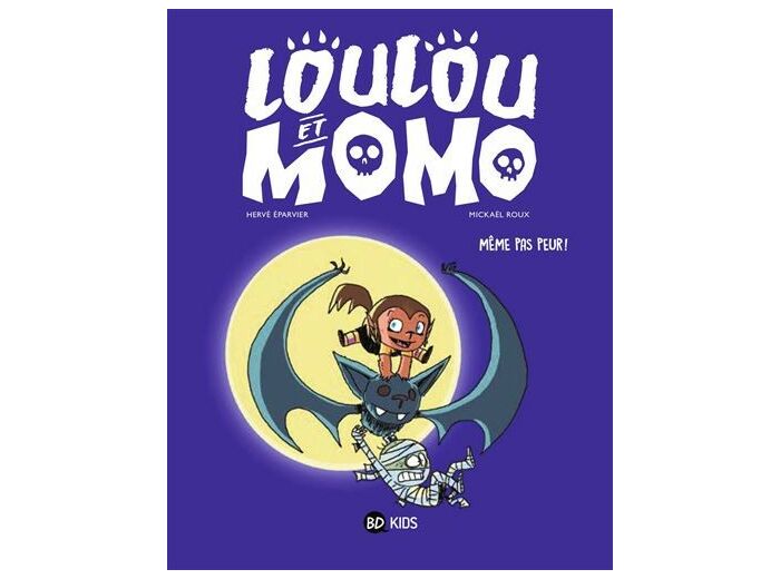 Loulou et Momo - Même pas peur !