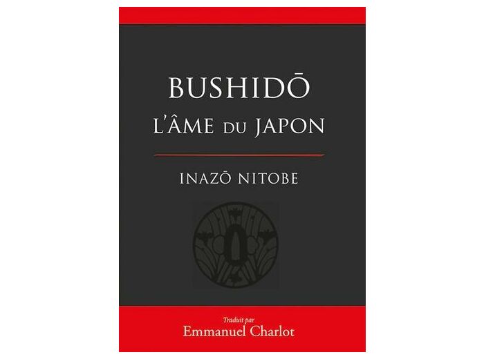 Bushido - L'âme du Japon