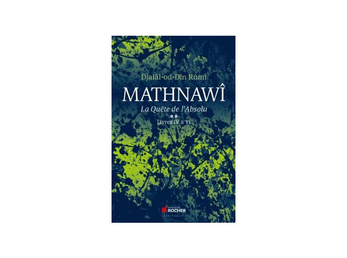 Mathnawî, la quête de l'absolu