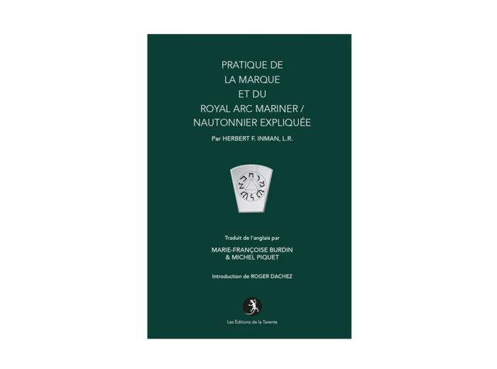Pratique de La Marque et du Royal Arc Mariner / Nautonier expliquée