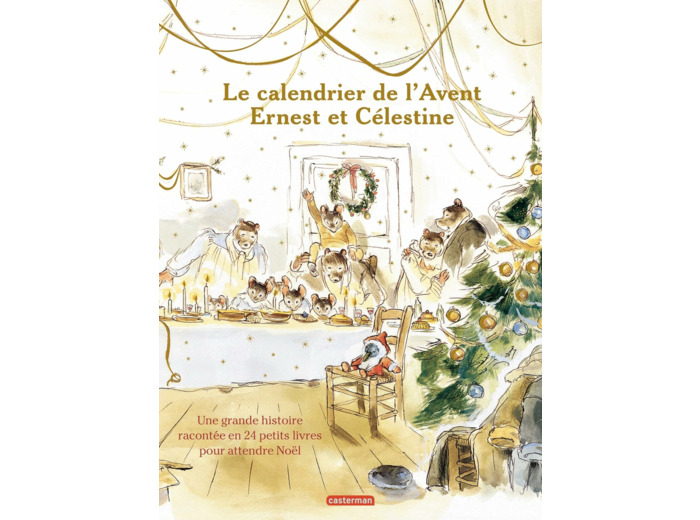 ERNEST ET CELESTINE - LE CALENDRIER DE L'AVENT - NOUVELLE EDITION