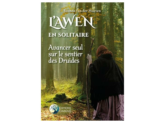 L'Awen en solitaire - Avancer seul sur le sentier des druides