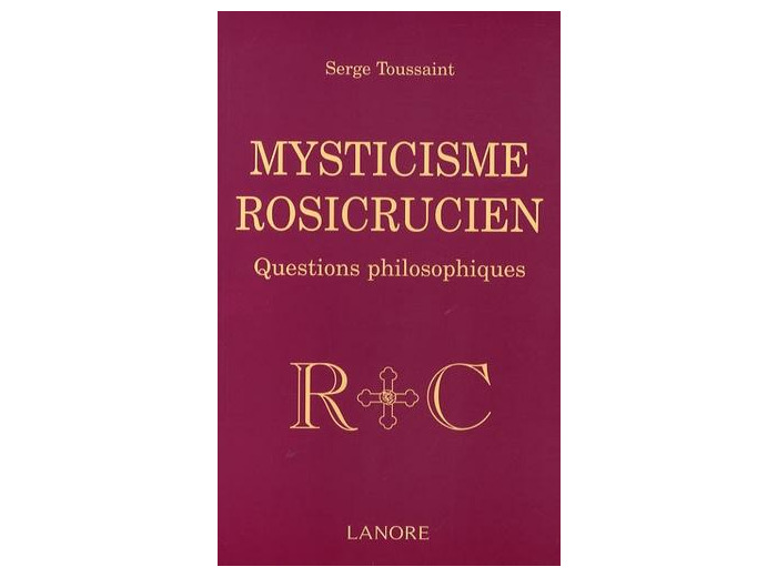 Mysticisme rosicrucien - Questions philosophiques