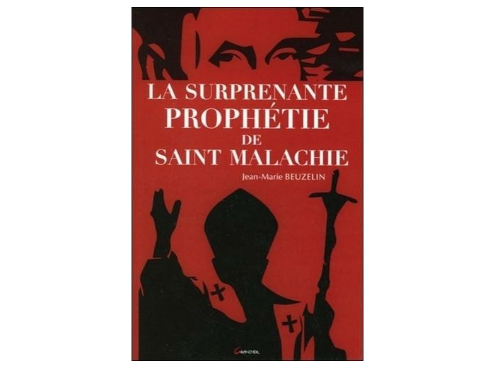 La surprenante prophétie de Saint Malachie