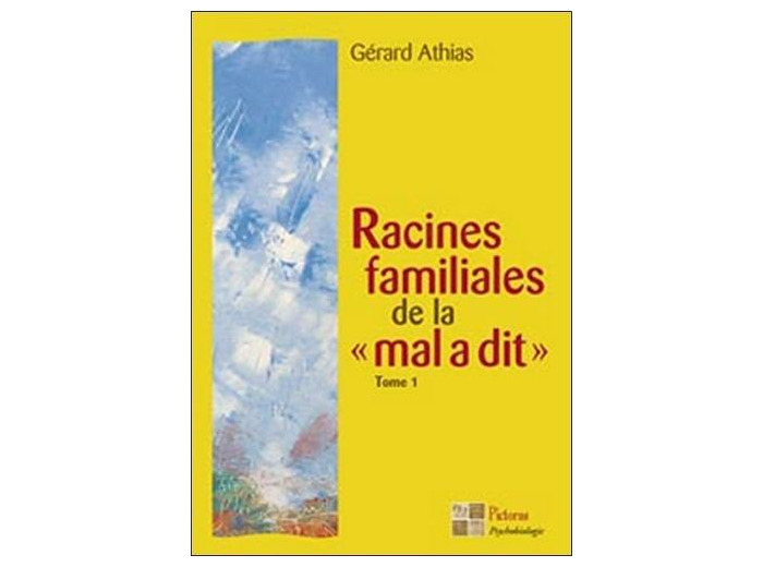 Racines familiales de la "mal a dit"