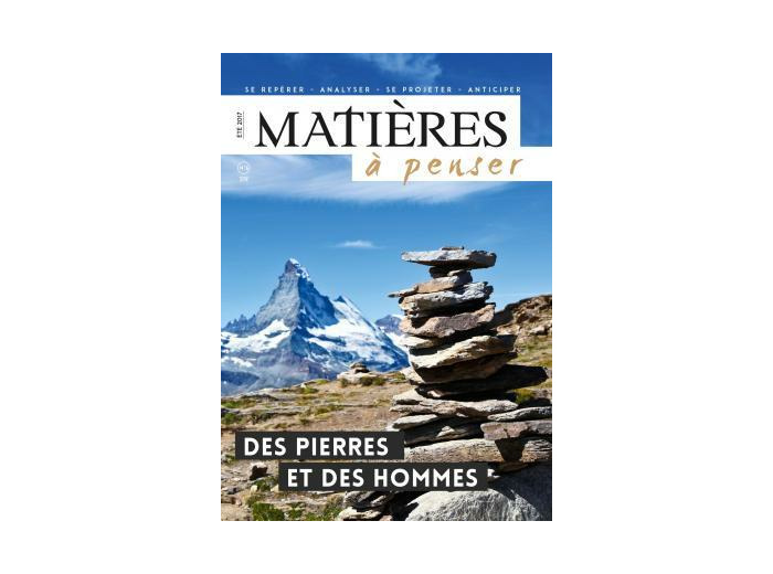 MATIERES A PENSER N°6 - DES PIERRES ET DES HOMMES