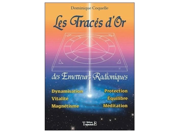 Les Tracés d'Or des Emetteurs Radioniques