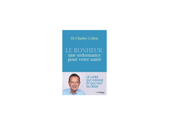 Le bonheur, une ordonnance pour votre sante