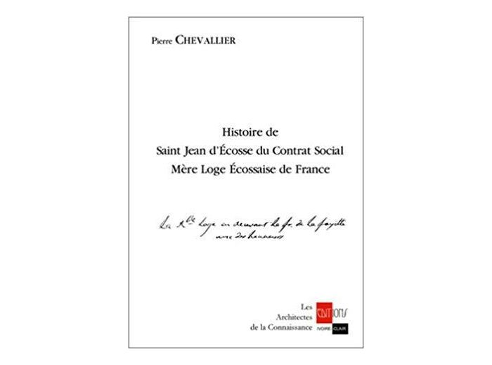 Histoire de Saint-Jean d'Ecosse du contrat social Mère-Loge écossaise de France