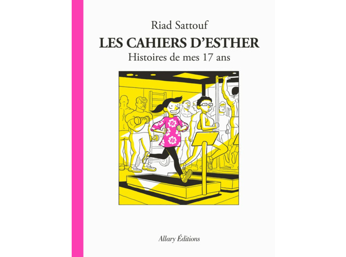 LES CAHIERS D'ESTHER - TOME 8 HISTOIRES DE MES 17 ANS