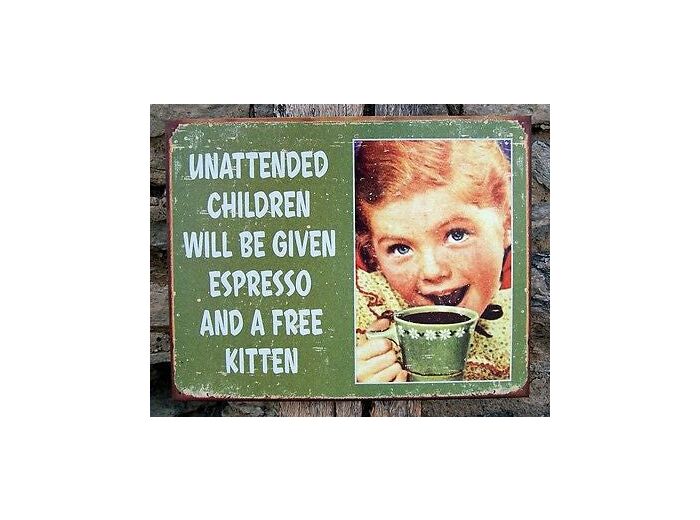 Plaque métal humour - Unattended Children - 31.5 x 40 cm.