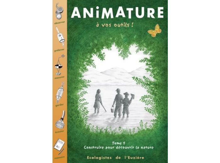 Animature - Tome 1 : A vos outils !
