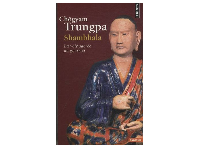 Shambhala - La voie sacrée du guerrier