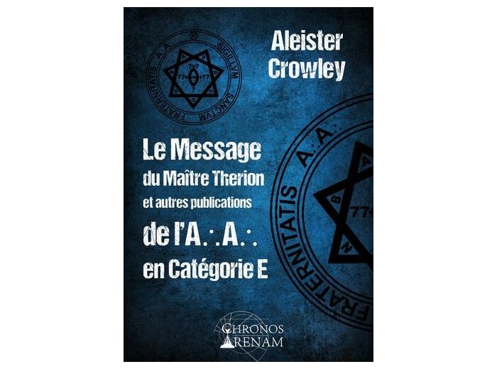 Le message de Maître Therion et autres publications de l'A.A en catégorie E
