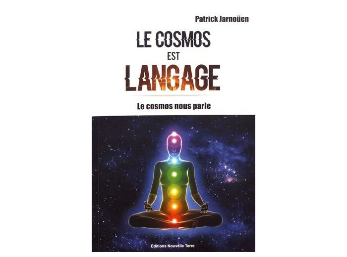 Le cosmos est langage - Le cosmos nous parle