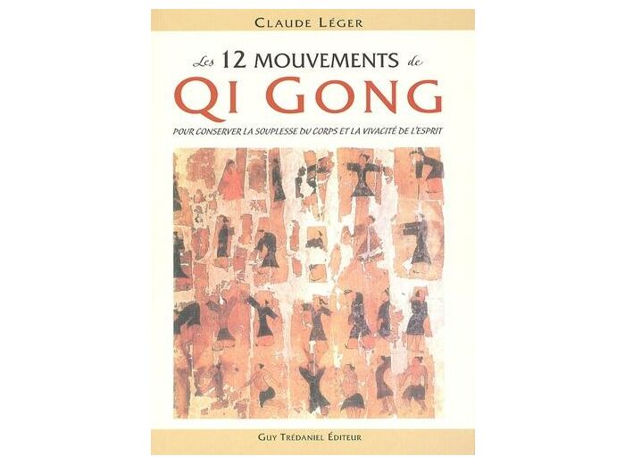 Les 12 mouvements de Qi Gong.