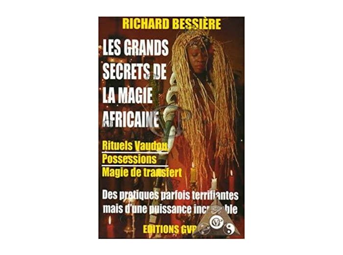 LES GRANDS SECRETS DE LA MAGIE AFRICAINE