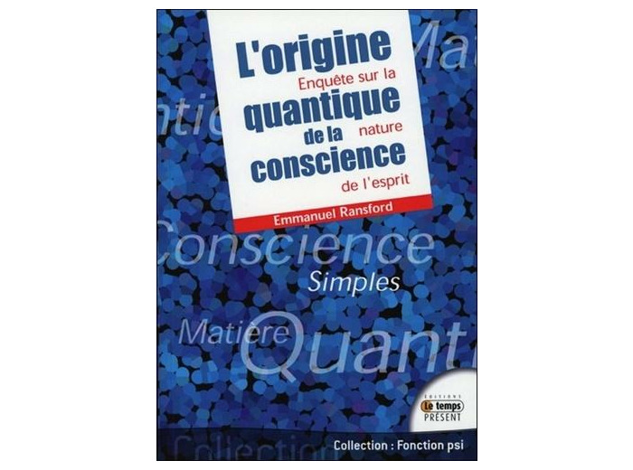 L'origine quantique de la conscience