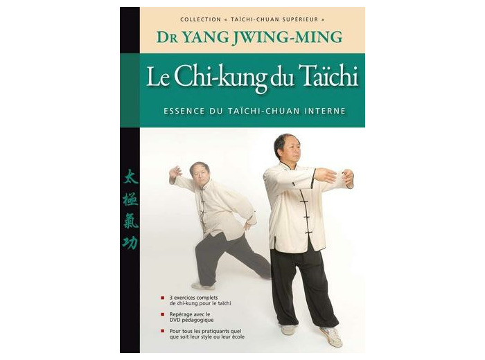 Le chi-kung du Taïchi - Essence du taïchi-chuan interne
