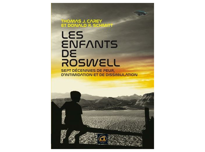 Les enfants de Roswell - Sept décennies de peur, d'intimidation et de dissimulation