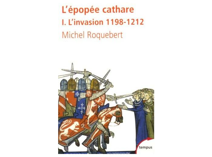 L'épopée cathare - Tome 1, L'invasion 1198-1212