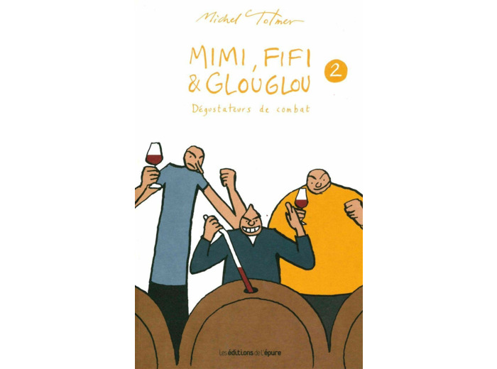 MIMI, FIFI ET GLOUGLOU 2 - DEGUSTATEURS DE COMBAT